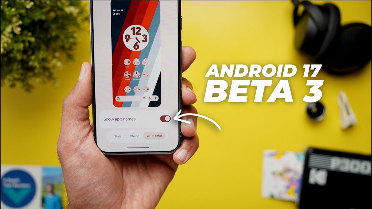 Android 17 Beta 3 এলো নতুন ফিচার নিয়ে, জুনে আসছে স্থিতিশীল সংস্করণ